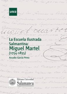 la escuela ilustrada salmantina: miguel martel (1754-1835) (ebook)-arcadio arcia perez-9788436268218