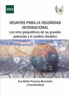 desafios para la seguridad internacional en el orden global en transicion: los retos geopoliticos de las grandes potencias y el cambio climatico (ebook)-9788436278118