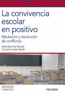 la convivencia escolar en positivo-concha iriarte redin-9788436826418