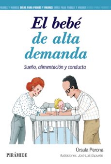 el bebe de alta demanda: sueño, alimentacion y conducta-9788436847918