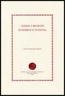 censura y recepcion de hemingway en españa-douglas edward-9788437063218