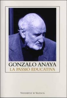 gonzalo anaya. la pasio educativa-josep martinez bisbal-9788437065618