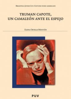 truman capote, un camaleón ante el espejo (ebook)-elena ortells monton-9788437084718