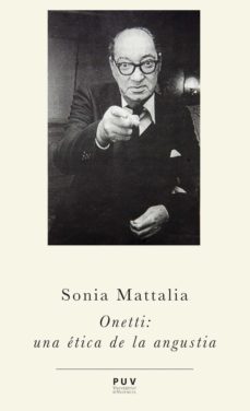 onetti: una ética de la angustia (ebook)-sonia liliana mattalia alonso-9788437089218
