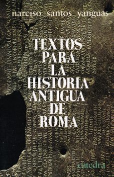 textos para la historia antigua de roma (4ª ed.)-9788437600918