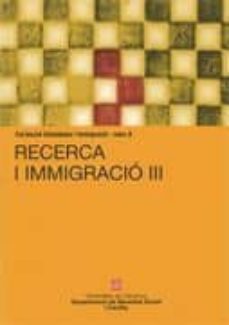 recerca i immigracio iii-9788439387718
