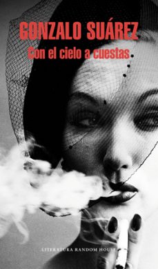 con el cielo a cuestas-gonzalo suarez-9788439729518