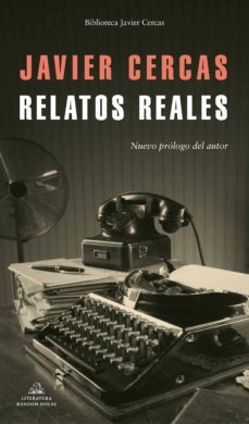 relatos reales (ebook)-javier cercas-9788439737018