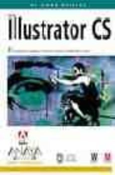 adobe illustrator cs (diseño y creatividad) (incluye cd): el trat amiento de graficos vectoriales impresos, multimedia y online-eugenio tuya feijoo-9788441517318