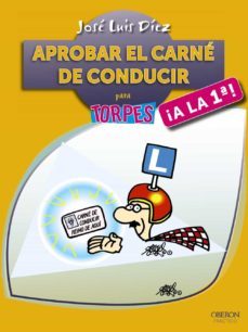 aprobar el carnet de conducir ¡a la primera!-jose luis diez juarez-9788441535718