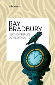 mucho despues de medianoche-ray bradbury-9788445007518