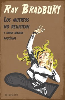 los muertos no resucitan-ray bradbury-9788445009918