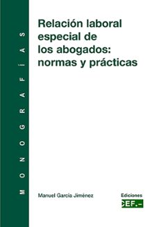 relacion laboral: especial de los abogados. normas y practicas-9788445414118
