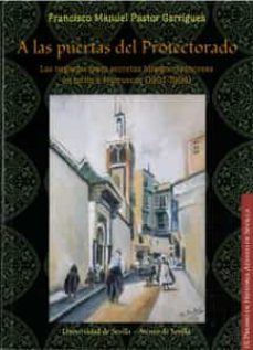 a las puertas del protectorado: negociaciones secretas hispano-fr ancesas en torno a marruecos (1901 - 1904)-f. m. pastor garrigues-9788447214518