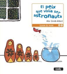 el peix que volia ser astronauta-mar cerda albert-9788447440818