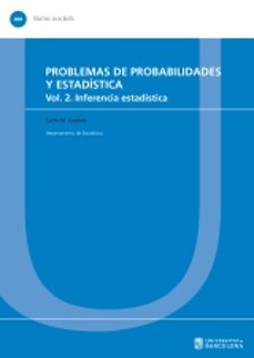 problemas de probabilidades y estadistica (vol. 2): inferencia estadistica-carles m. cuadras-9788447539918