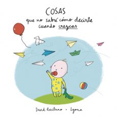 cosas que no sabre como decirte cuando crezcas (ebook)-9788448851125