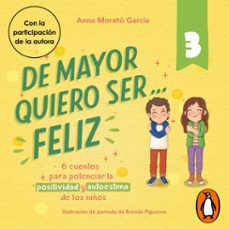 de mayor quiero ser... feliz 3 (audiolibro)-anna morato garcia-9788448867218