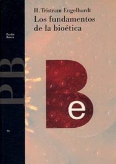 los fundamentos de la bioetica-h. tristan engelhardt-9788449300318