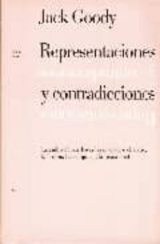 representaciones y contradicciones: la ambivalencia hacia las ima genes, el teatro, la ficcion, las reliquias y la sexualidad-jack godoy-9788449307218