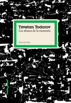 los abusos de la memoria-tzvetan todorov-9788449321818