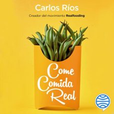 come comida real (audiolibro)-carlos rios-9788449336218