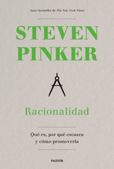 racionalidad. que es, por que escasea y como promoverla-steven pinker-9788449338618