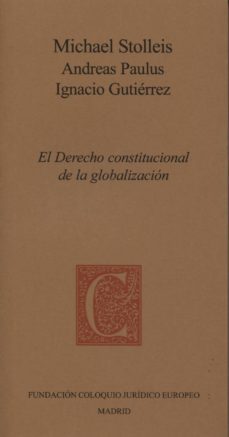 derecho constitucional de la globalizacion-michael stolleis-9788461646418