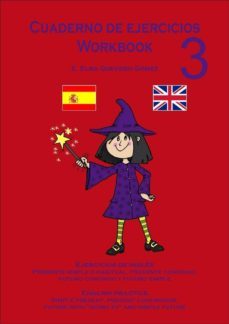 cuaderno de ejercicios de ingles-workbook 3-english practice-simple present, present continuous, future with (ebook)-e. elba quevedo gomez-9788461736218