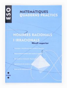 matematiques. quad. practics. nombres racionals i irracionals. nivell superior  3º eso catala-9788466116718