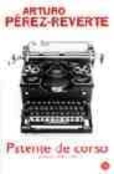 patente de corso (articulos 1993-1998)-arturo perez reverte-9788466312318