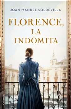 florence, la indomita-joan manuel soldevilla-9788466432818