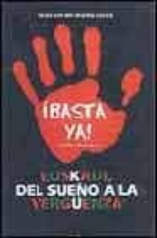 ¡basta ya!: euskadi, del sueño a la verguenza-9788466615518