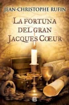 la fortuna del gran jacques coeur-jean christophe rufin-9788466653718