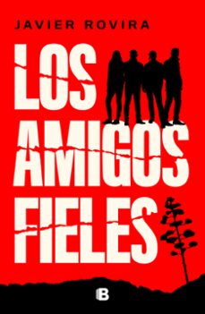 los amigos fieles-javier rovira-9788466681018