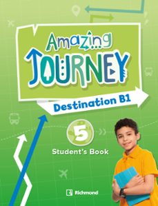 amazing journey destination b1 5º educacion primaria students book pack-9788466840118