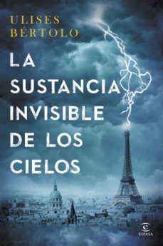 la sustancia invisible de los cielos (ebook)-ulises bertolo-9788467043518