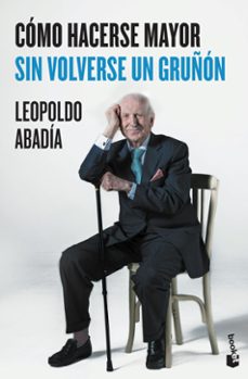 como hacerse mayor sin volverse un gruñon-9788467046618