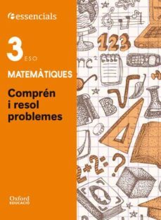 esenciales oxford. comprende y resuelve las mates. matemáticas 3º eso (comunidad valenciana)-9788467375718