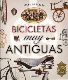 atlas ilustrado bicicletas muy antiguas-juan pablo ruiz palacio-9788467748918
