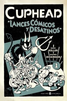 cuphead 1: lances comicos y desatinos-shawn dickinson-zack keller-9788467943818
