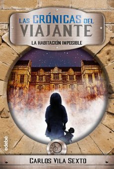 la habitacion imposible (las cronicas del viajante nº 2)-9788468341118