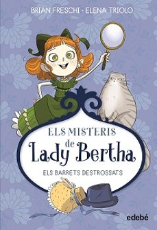 els misteris de lady bertha. els barrets destrossats-brian freschi-9788468372518