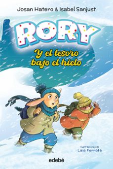 rory 3: rory y el tesoro bajo el hielo-josan hatero-isabel sanjust-9788468377018