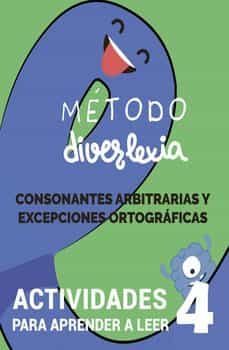 metodo diverlexia 4. consonantes arbitrarias y excepciones ortograficas-9788468568218