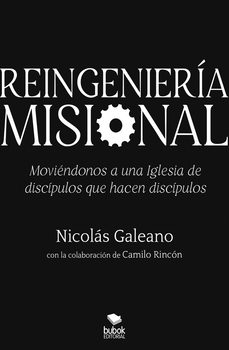 reingeniería misional-nicolas galeano-camilo rincon-9788468578118
