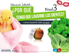¿por que tengo que lavarme los dientes? nivel 3.-9788469876718