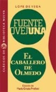 fuente ovejuna; el caballero de olmedo-felix lope de vega-9788470308918