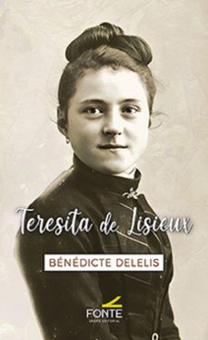 teresita de lisieux-benedicte delelis-9788470685118