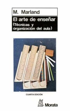 el arte de enseñar: tecnicas y organizacion del aula (3ª ed.)-michael marland-9788471122018